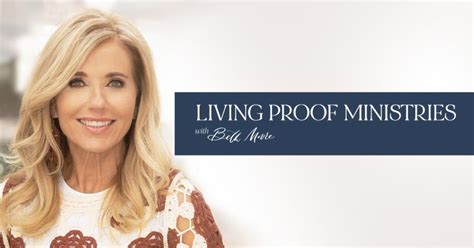 About Living Proof And Beth Moore Living Proof Ministries