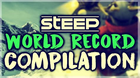 STEEP World Record Score Compilation YouTube