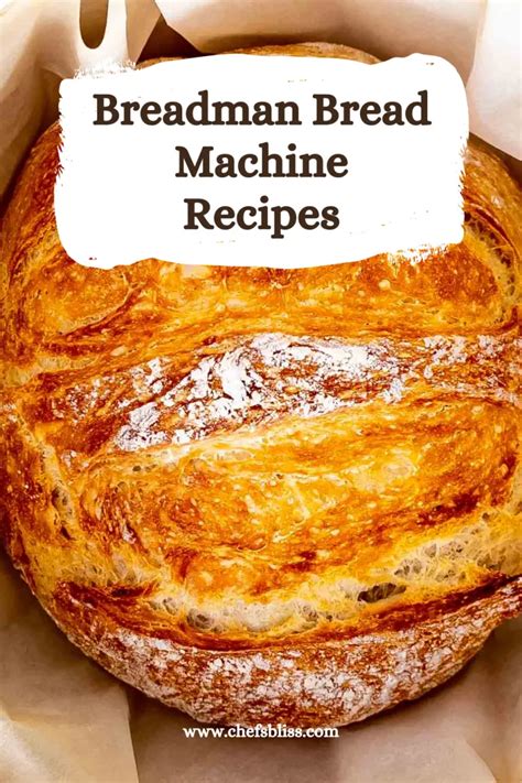 15 Irresistible Breadman Bread Machine Recipes To Try Today Chefsbliss