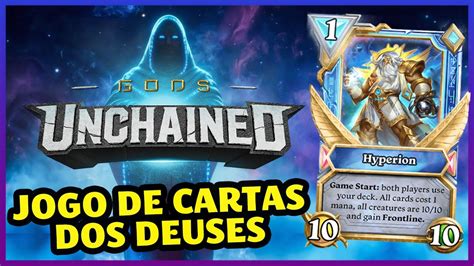 GODS UNCHAINED TODOS OS DETALHES PARA VOCÊ COMEÇAR BEM NO JOGO YouTube