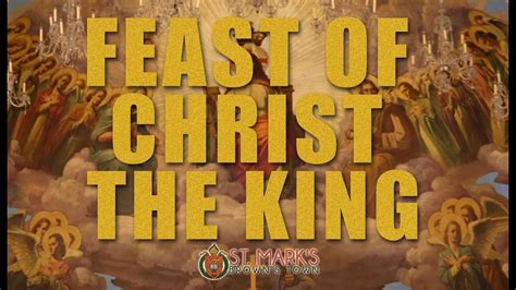 The Feast Of Christ The King Novmeber Youtube