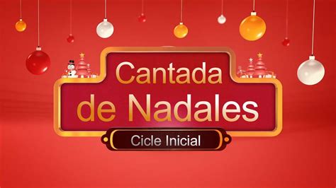 Cantada De Nadales Cicle Inicial Youtube