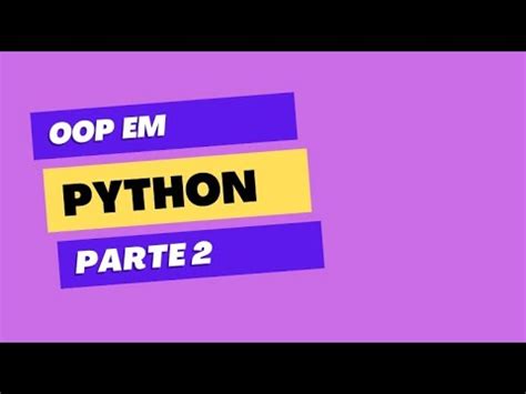 Abstração Herança Encapsulamento e Polimorfismo em Python POO pt 2