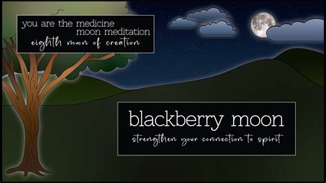 You Are The Medicine Blackberry Moon Connect With Spirit Eighth