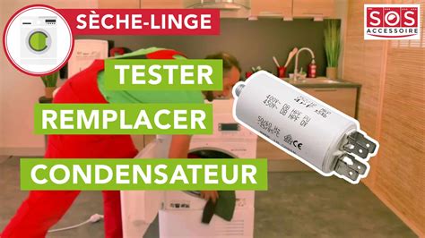 Sèche linge comment remplacer le condensateur d un sèche linge