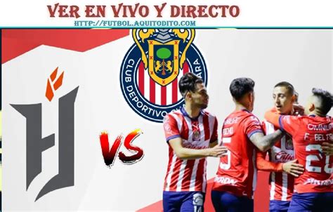 Chivas Vs Forge Fc En Vivo Ver Hoy En Tv Online Vuelta Concacaf