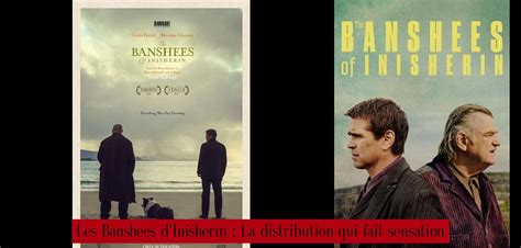 Les Banshees D Inisherin La Distribution Qui Fait Sensation