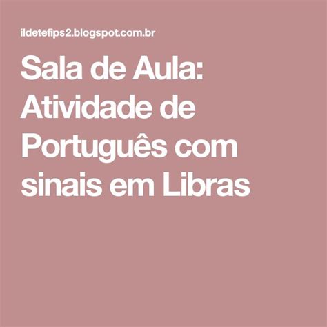 Sala De Aula Atividade De Portugu S Sinais Em Libras Sinais Em