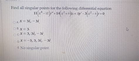 Solved Find All Singular Points For The Following Chegg