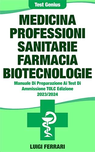 Tolc Medicina Professioni Sanitarie Farmacia E Biotecnologie Manuale