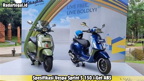 Mengintip Spesifikasi Vespa Sprint S 150 I Get Abs Performa Dan Gaya Ikonik Yang Bikin Tertarik