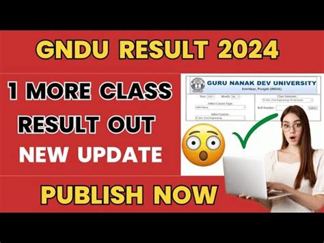 GNDU RESULT 2024 PUBLISH NOW 1 MORE CLASS GNDU RESULT NEWS TODAY