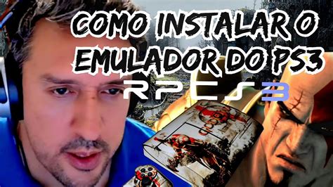 Rpcs Tutorial Como Baixar Instalar O Emulador Do Ps Youtube