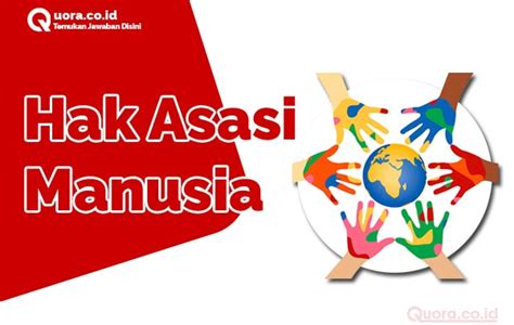 Hak Asasi Manusia Pengertian Makna Dan Contoh Quora Riset