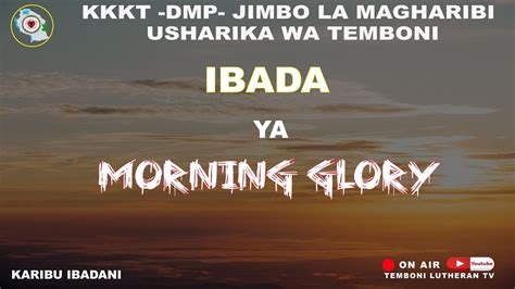 IBADA YA MORNING GLORY 05 06 2023 YouTube