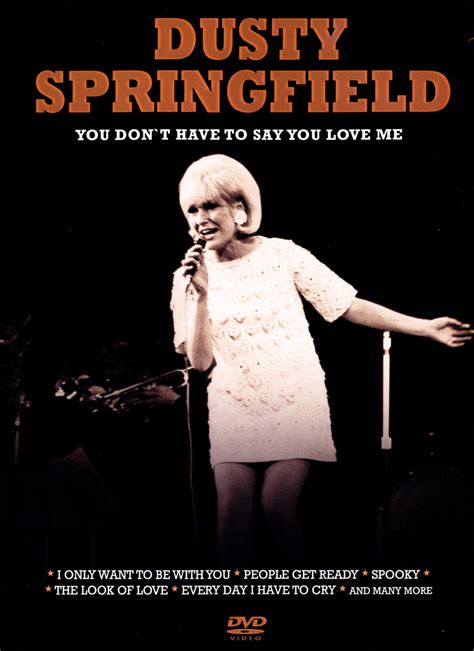 Dusty Springfield: You Don't Have to Say You Love Me - | Synopsis ...