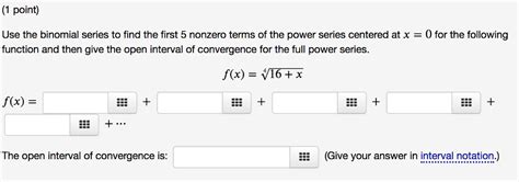 Solved 1 Point Use The Binomial Series To Find The First 5