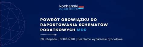 Powrót obowiązku do raportowania schematów podatkowych MDR Kochański