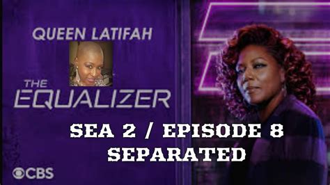 Recap The Equalizer Season Episode Separated Review Youtube