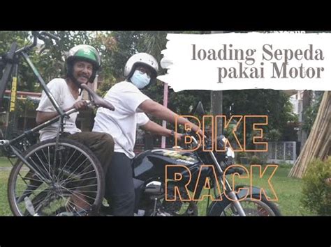 Tips Bracket Sepeda Buat Motor Solusi Simple Loading Sepeda Ke Lokasi