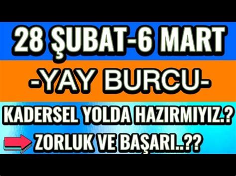 28 ŞUBAT 6 MART YAY BURCU HAFTALIK YORUMLARI YouTube