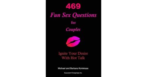 469 Fun Sex Questions For Couples By Michael Kortekaas