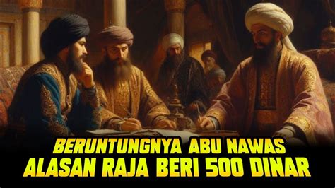 PENGANTAR TIDUR LELAPKISAH ABU NAWAS DAPAT 100 DINAR DARI RAJA HARUN