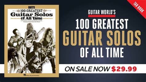 Learn How To Play Guitar World S 100 Greatest Guitar Solos Of All Time Guitar World