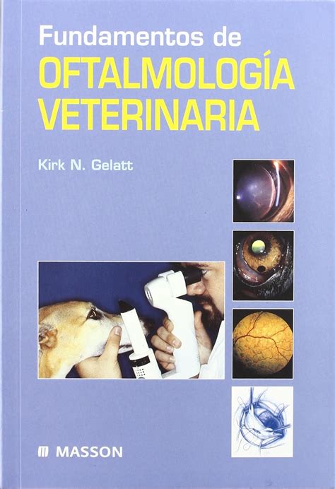 Fundamentos De Oftalmolog A Veterinaria Gelatt Kirk N Calvo I