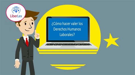 Cómo hacer valer los Derechos Humanos Laborales YouTube