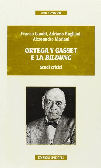 Ortega Y Gasset E La Bildung Unicopli Editore