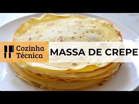 Massa de crepe Cozinha Técnica Receita de crepes Receita de crepes