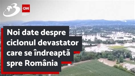 Noi date despre ciclonul devastator care se îndreaptă spre România