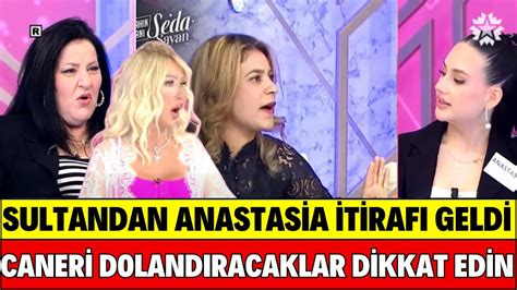 SEDA SAYAN SULTAN ANASTASİA İLE İLGİLİ ŞOKE EDEN AÇIKLAMALAR CANER