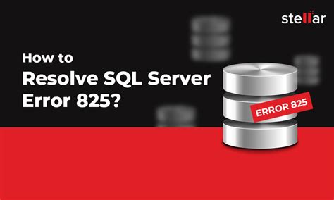 Free Tips To Resolve MS SQL Error 825