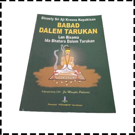 Buku Babad Dalem Tarukan Lan Bisama Ida Bhatara Dalem Tarukan Dinasty