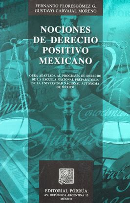 NOCIONES DE DERECHO POSITIVO MEXICANO FERNANDO FLORESGOMEZ GONZALEZ