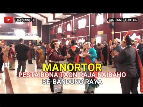 Manortor Pesta Bona Taon Raja Naibaho Se Bandung Raya Tortor Batak