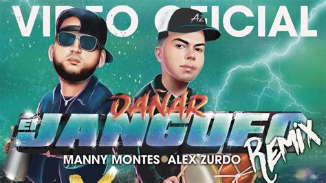 Da Ar El Jangueo Alex Zurdo Manny Montes Xerran Video Oficial