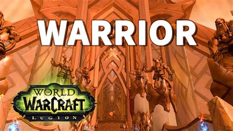 Weapons Of Legend Wow Warrior Class Hall Quest Youtube