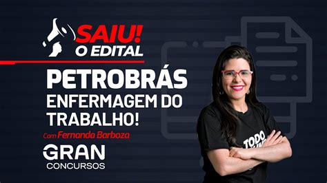 Concurso Petrobrás Saiu o edital para Enfermagem do Trabalho