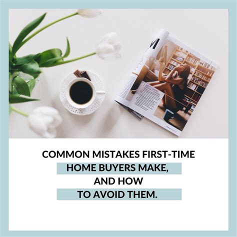 Common Mistakes First Time Home Buyers Make And How To Avoid Them