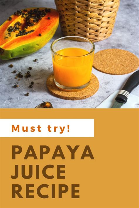 Papaya Juice Recipe Simple Healthy And Easy Sprint Kitchen Recipe