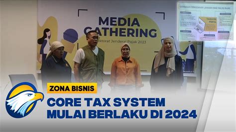 Reformasi Perpajakan Core Tax System Berlaku Di Youtube