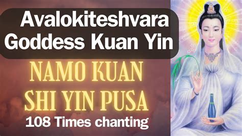 Avalokiteshvara Bodhisattva Goddess Kuan Yin Mantra Namo Kuan Shi