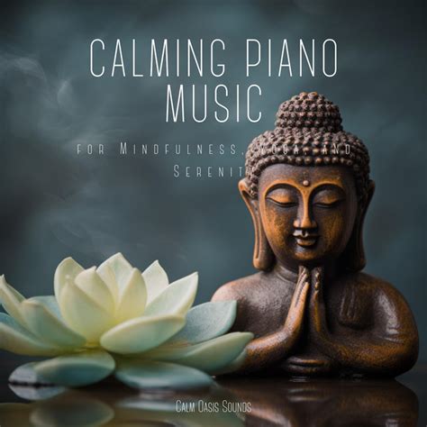 Calming Piano Music For Mindfulness Yoga And Serenity Album By Calm