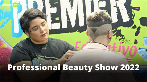 Professional Beauty Show 2022 Instituto Educativo Premier Youtube