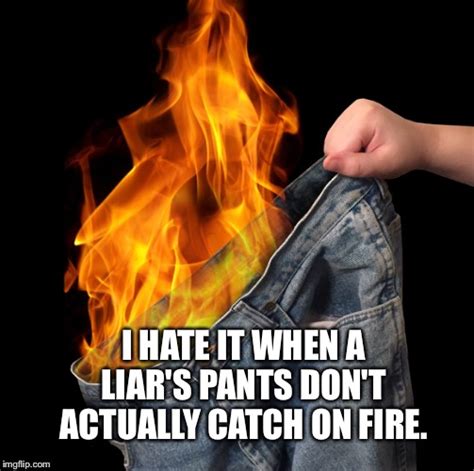 Pants On Fire Imgflip