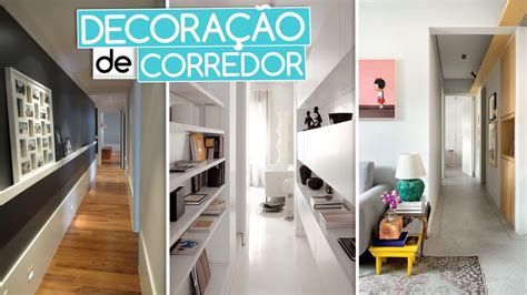 Dicas Para Decorar O Corredor Da Sua Casa Youtube