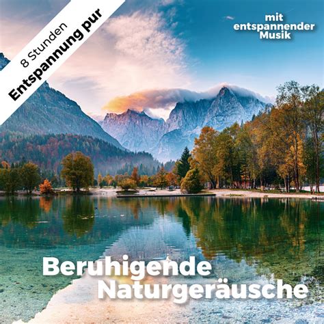 Beruhigende Naturger Usche Mit Entspannender Musik Ideal Zum